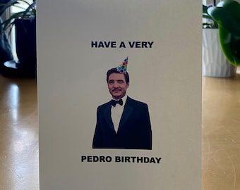 Have a Very Pedro Birthday | Pedro Pascal Birthday Card