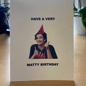 Have a Very Matty Birthday | Matty Healy The 1975 Birthday Card