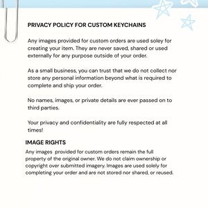 May include: A white document titled PRIVACY POLICY FOR CUSTOM KEYCHAINS with black text detailing policies on image usage, personal data, and image rights. The document features a silver paperclip graphic and light blue star illustrations.