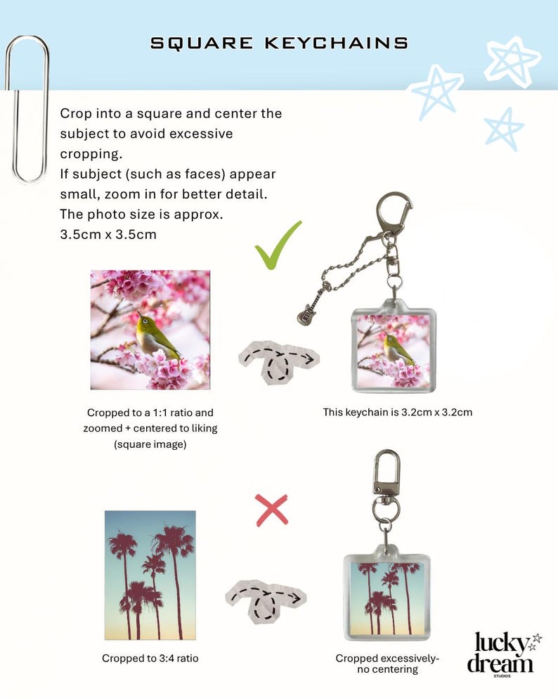May include: An instructional graphic titled SQUARE KEYCHAINS showing examples of photo cropping for custom keychains. It displays two square keychains with metal hardware, one featuring a bird in cherry blossoms and one with palm trees, measuring 3.2cm x 3.2cm.