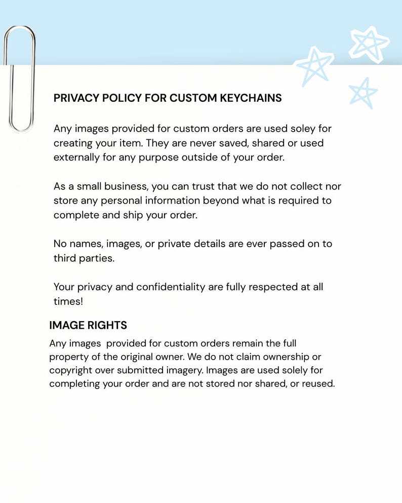 May include: A white background with text detailing the privacy policy and image rights for custom keychains. The text is in black, with a silver paperclip in the upper left corner and blue star graphics.
