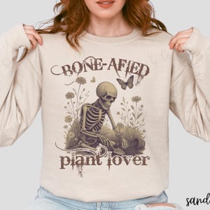 Skeleton Plant Sweatshirt Spooky Gardening Crewneck Women Halloween Botanical Sweater Crazy Plant Lady Graphic Tee Plant Lover Gift For Her