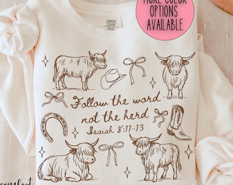 Comfort Colors Christian Sweatshirt For Women, Highland Cow Follow The Word Not The Herd Crewneck, Farm Bible Verse Tee For Her, Western