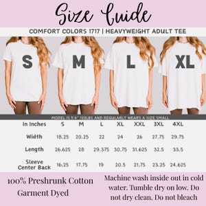 May include: Size guide for Comfort Colors 1717 heavyweight adult tee shirts. The image shows a size chart with measurements in inches for sizes S to 4XL. The shirts are 100% preshrunk cotton and garment dyed. The model is 5'4" and 120lbs and regularly wears a size small.
