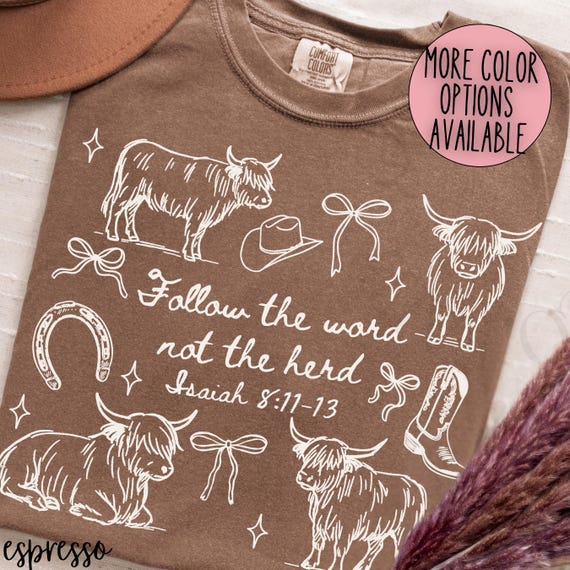 Comfort Colors Christian Shirt For Women, Highland Cow Follow The Word Not The Herd T-Shirt, Farm Bible Verse Tee For Her, Western