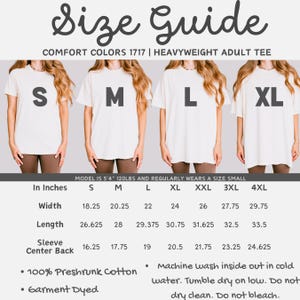 May include: Size guide for Comfort Colors 1717 heavyweight adult tee shirts. The image shows a size chart with measurements in inches for sizes S, M, L, XL, XXL, 3XL, and 4XL. The shirts are 100% preshrunk cotton and garment dyed.