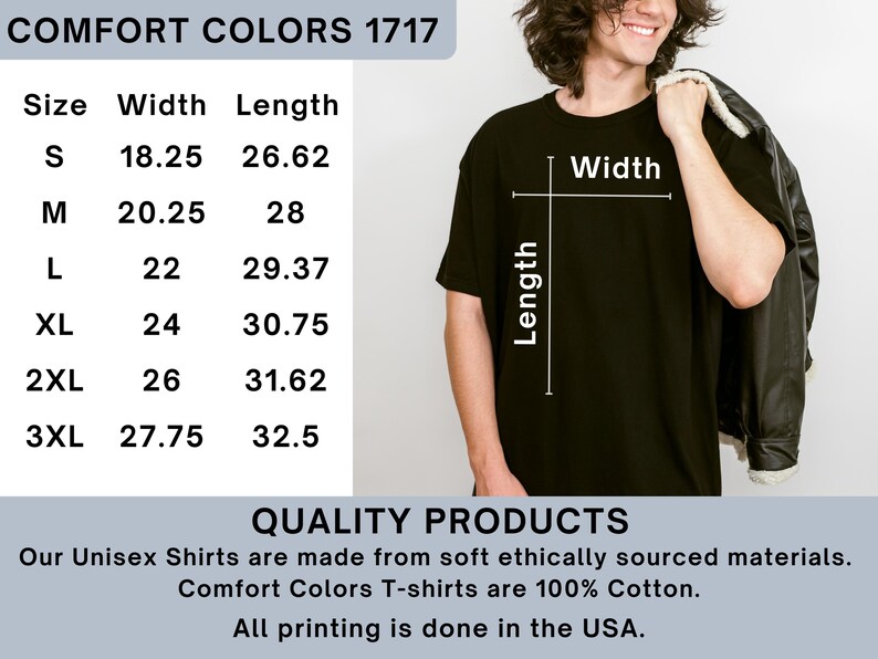 May include: Black Comfort Colors 1717 t-shirt. The image shows the width and length measurements for sizes S to 3XL. The shirt is made of 100% cotton and is printed in the USA. The shirt is shown on a person.