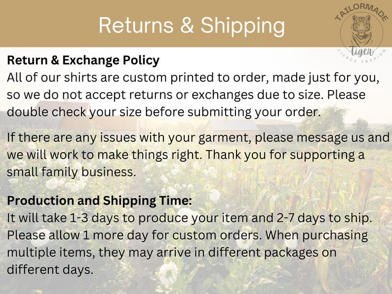 May include: Image with text about returns and shipping policies for custom-printed shirts. The text includes information on returns, exchanges, production time (1-3 days), and shipping time (2-7 days).