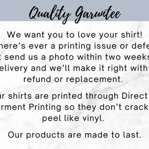 May include: Text on a white background reads "Quality Guarantee". The text below states the seller's commitment to customer satisfaction, offering refunds or replacements for printing issues within two weeks of delivery. The shirts are printed using Direct to Garment Printing.