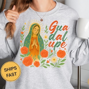 Our Lady of Guadalupe Virgin Mary Shirt, Virgen de Guadalupe Sweatshirt, Catholic Sweatshirt, Floral Blessed Mother Sweater, Catholic Gift