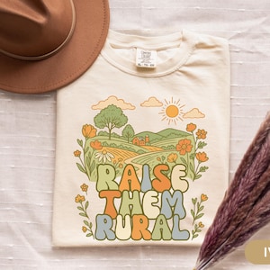 Raise Them Rural T Shirt Homeschooling Mom Gift Vintage Country Mama Small Town Farm Wife Tee Retro Ranch Life Homestead Shirt Graphic Tee