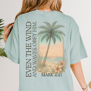 Zelfs de wind en golven christelijk shirt Comfort kleuren Jezus T-shirt Beachy Faith T-shirt bijbelvers kerk shirt voor katholieke vakantie T-shirt