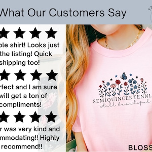 May include: A light pink t-shirt with a floral design featuring a butterfly and the text "SEMIQUINCENTENNIAL still beautiful." The shirt has a round neckline and short sleeves. The word "BLOSSOM" is at the bottom right.