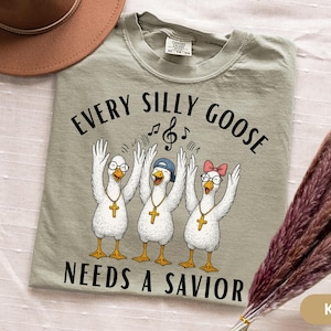 Christian Silly Goose Shirt Jesus Christ TShirt Comfort Colors Tee Funny Catholic Apparel Church Merch Youth Group Shirt Evangelization Tee