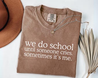 Funny Homeschool Shirt Homeschool Mom Dad Shirt Gift for Catholic Homeschool Mama Comfort Colors Back to School Co Op Tee Sarcastic Shirt