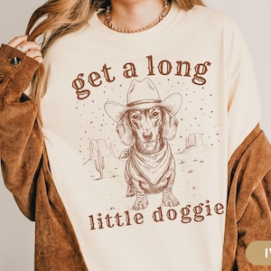 Funny Dachshund Shirt Wiener Dog Cowboy Tee Doxie Mom TShirt Dachshund Gift Country Western Dog Tshirt Rural Dog Humor Cowgirl Gift for Her