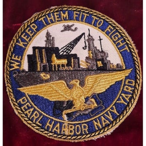 WWII 1941 Pearl Hafen Original We Keep Them Fit To Fight Pearl Hafen Navy Yard Patch NEUWERTIG
