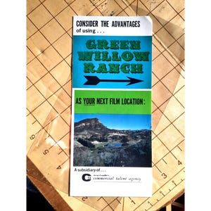May include: A brochure advertising Green Willow Ranch as a film location. The brochure features a photo of a scenic landscape with a lake and hills. The text reads "Consider the advantages of using... Green Willow Ranch as your next film location." and "A subsidiary of... C.I.A. commercial talent agency."