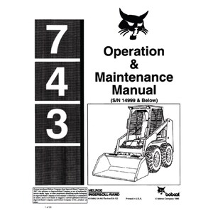Bobcat 743 Skid Steer Loader - S/N 14999 & Below - Operation and Maintenance Manual PDF