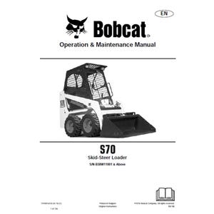 Bobcat S70 1 Skid-Steer Loader S/N B38W11001 & Above Operation and Maintenance Manual PDF