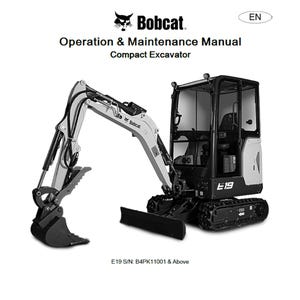 May include: A black and white image of a Bobcat E19 compact excavator. The excavator has a black bucket, arm, and tracks. The cab is black with a clear window. The text "Operation & Maintenance Manual" and "Compact Excavator" are visible.