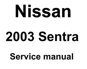 2003 Nissan Sentra Repair Workshop Service Manual pdf download