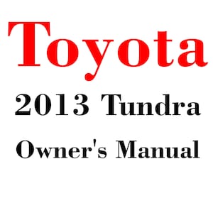 2013 Toyota Tundra Maintenance and Owners Manuals pdf download after purchase