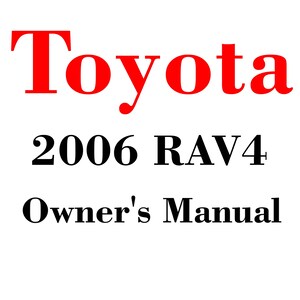 2006 Toyota RAV4 Maintenance and Owners Manuals pdf download after purchase