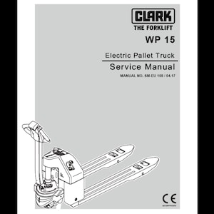 Può includere: Manuale di servizio per il transpallet elettrico Clark WP 15. La copertina è grigia con il testo "CLARK THE FORKLIFT WP 15 Electric Pallet Truck Service Manual". Un disegno a tratto del transpallet è a sinistra.