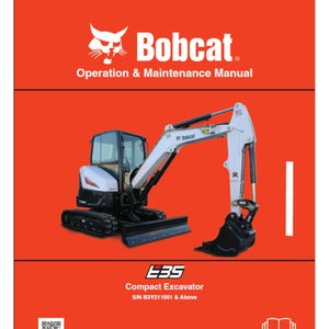 May include: An orange cover with a white Bobcat logo and the text "Operation & Maintenance Manual." A compact excavator is featured, model E35, with a white and black cab and arm, and a black bucket.