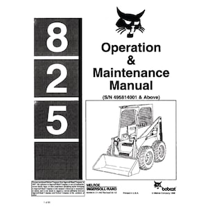 Bobcat 825 Skid Steer Loader S/NA 495814001 & Above Operation and Maintenance Manual PDF