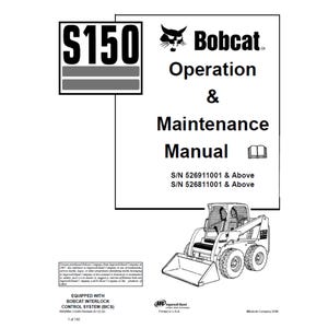 Bobcat S150 1 Skid Steer Loader S/N 526911001 & Above and S/N 526811001  Above Operation and Maintenance Manual PDF