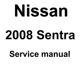 2008 Nissan Sentra Repair Workshop Service Manual pdf download