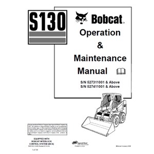 Bobcat S130 1 Skid-Steer Loader S/N 527311001 and 527411001 & Above Operation and Maintenance Manual PDF