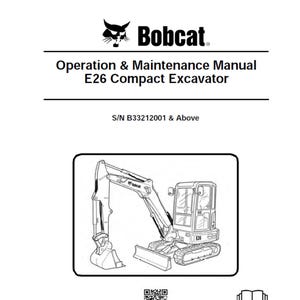 Bobcat E26 3 Compact Excavator S/N B33212001 & Above Operation and Maintenance Manual PDF