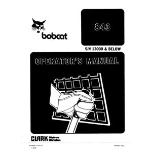 Bobcat 843 Skid Steer Loader S/NA 13000 & Below Operation and Maintenance Manual PDF