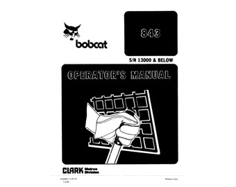 Bobcat 843 Skid Steer Loader S/NA 13000 & Below Operation and Maintenance Manual PDF