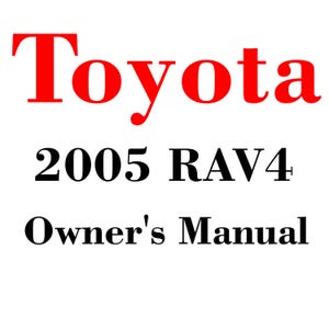 2005 Toyota RAV4 Maintenance and Owners Manuals pdf download after purchase