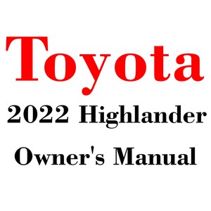 Manuales de mantenimiento y del propietario de Toyota Highlander 2022 (PDF) descargables después de la compra