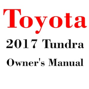 2017 Toyota Tundra Maintenance and Owners Manuals pdf download after purchase