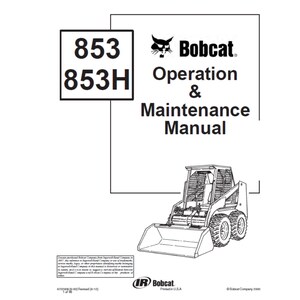 Bobcat 853 - 853H 1 Skid Steer Loader Operation and Maintenance Manual 6722906 PDF