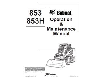 Bobcat 853 - 853H 1 Skid Steer Loader Operation and Maintenance Manual 6722906 PDF