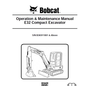 Bobcat E32 5 Compact Excavator S/N B3K911001 & Above Operation and Maintenance Manual PDF