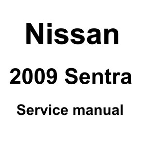 2009 Nissan Sentra Repair Workshop Service Manual pdf download