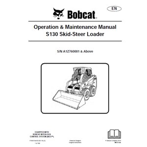 Bobcat S130 7 Skid Steer Loader S/N A1Z760001 & Above Operation and Maintenance Manual PDF