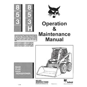 Bobcat 853 - 853H Skid Steer Loader S/N 510125001 510126819 510250001 510250705 510375001 and 510375403 Operation and Maintenance Manual PDF