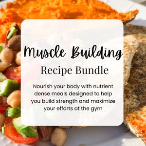 May include: A white plate with a colorful salad of tomatoes, cucumbers, chickpeas, and olives. A baked sweet potato and a piece of chicken are on the plate. The text "Muscle Building Recipe Bundle" is on a white rectangle with a black border. The text "Nourish your body with nutrient dense meals designed to help you build strength and maximize your efforts at the gym" is below the title. The text "NUTRAVIE ACADEMY" is at the bottom of the image.