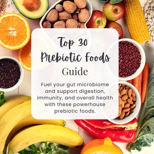 Top 30 Prebiotics Food | Gut Health | Digestive Health