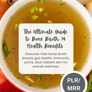 PLR/MRR The Ultimate Guide to Bone Broth: 14 Health Benefits | Resell Rights | Digital Product