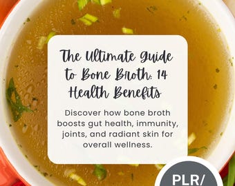 PLR/MRR The Ultimate Guide to Bone Broth: 14 Health Benefits | Resell Rights | Digital Product